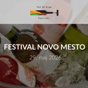 POP UP WINE FESTIVAL NOVO MESTO 2026